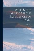 Within the Arctic Circle, Experiences of Travel