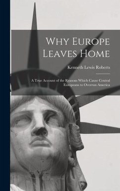 Why Europe Leaves Home - Roberts, Kenneth Lewis