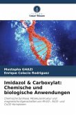 Imidazol & Carboxylat: Chemische und biologische Anwendungen