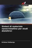 Sintesi di materiale nanocristallino per studi dielettrici