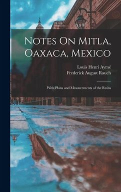 Cover Notes On Mitla, Oaxaca, Mexico