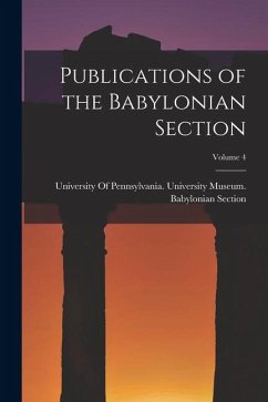 Cover Publications of the Babylonian Section; Volume 4