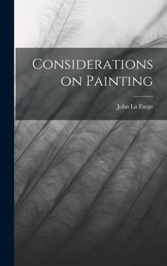 Considerations on Painting - Farge, John La