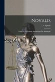 Novalis: Essai Sur L'idéalisme Romantique En Allemagne