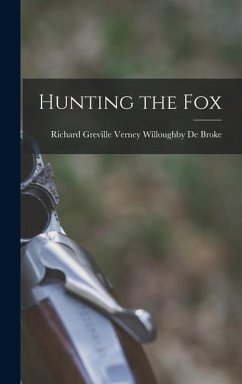 Hunting the Fox - de Broke, Richard Greville Verney Wil