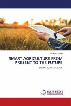SMART AGRICULTURE FROM PRESENT TO THE FUTURE - Yakan, Selvinaz