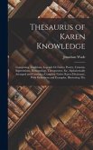 Thesaurus of Karen Knowledge: Comprising Traditions, Legends Or Fables, Poetry, Customs, Superstitions, Demonology, Therapeutics, Etc. Alphabeticall