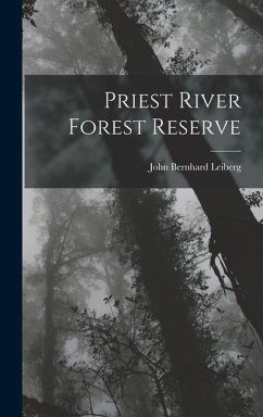 Priest River Forest Reserve - Leiberg, John Bernhard