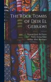 The Rock Tombs of Deir El Gebrâwi