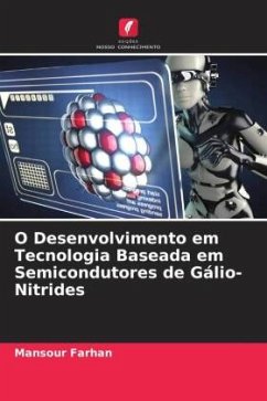 O Desenvolvimento em Tecnologia Baseada em Semicondutores de Gálio-Nitrides - Farhan, Mansour