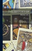 The History of Magic; Volume 2