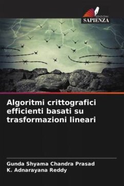 Algoritmi crittografici efficienti basati su trasformazioni lineari - Shyama Chandra Prasad, Gunda;Adnarayana Reddy, K.