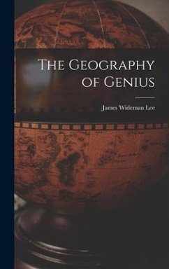 The Geography of Genius - Lee, James Wideman