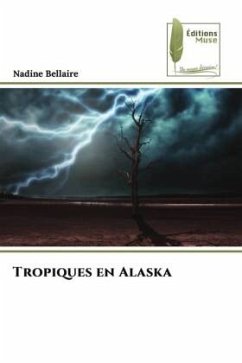 Tropiques en Alaska - Bellaire, Nadine