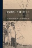 Indian Sketches: Père Marquette And The Last Of The Pottawatomie Chiefs