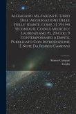 Alfragano (al-Fargn) Il 'libro dell' aggregazione delle stelle' (Dante, Conv., II, VI-134) secondo il Codice Mediceo-Laurenziano pl. 29-Cod. 9 contemp
