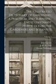 The Illustrated Dictionary of Gardening, a Practical and Scientific Encyclopedia of Horticulture for Gardeners and Botanists; Volume 1