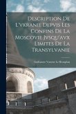 Description De L'vkranie Depvis Les Confins De La Moscovie Jvsqu'avx Limites De La Transylvanie