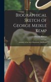 Biographical Sketch of George Meikle Kemp