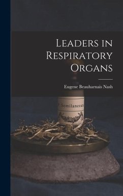 Leaders in Respiratory Organs - Nash, Eugene Beauharnais