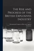 The Rise and Progress of the British Explosives Industry