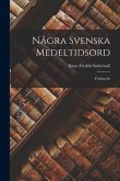 Några Svenska Medeltidsord: Förklarade