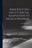 Rake Knitting and its Special Adaptation to Invalid Workers