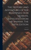 The History and Adventures of the Renowned Don Quixote, Translated from the Spanish, The Sixth Edition; Volume II