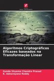 Algoritmos Criptográficos Eficazes baseados na Transformação Linear