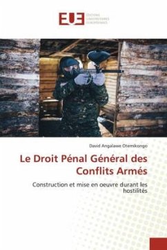 Le Droit Pénal Général des Conflits Armés - Angalawe Otemikongo, David