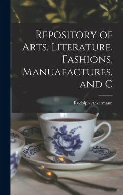 Cover Repository of Arts, Literature, Fashions, Manuafactures, and C