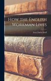How the English Workman Lives