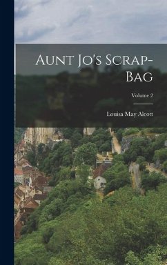 Cover Aunt Jo's Scrap-Bag; Volume 2