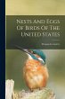 Nests And Eggs Of Birds Of The United... - Bild 1