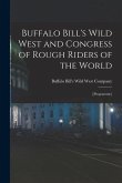 Buffalo Bill's Wild West and Congress of Rough Riders of the World: [programme]