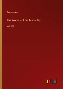 The Works of Lord Macaulay - Anonymous