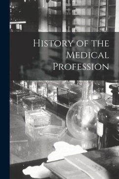History of the Medical Profession - Anonymous