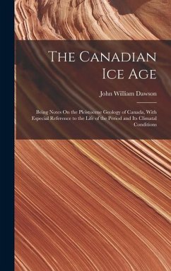 The Canadian Ice Age - Dawson, John William