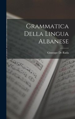 Grammatica Della Lingua Albanese - De Rada, Giuseppe