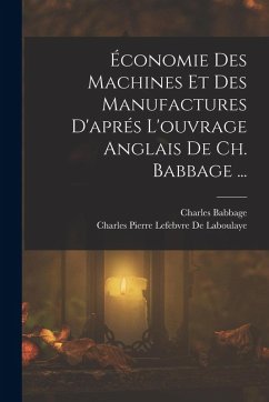 Cover Économie Des Machines Et Des Manufactures D'aprés L'ouvrage Anglais De Ch. Babbage ...