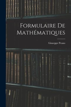 Formulaire de mathématiques - Peano, Giuseppe