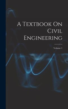 A Textbook On Civil Engineering; Volume 1 - Anonymous