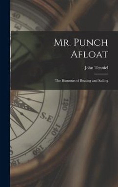 Mr. Punch Afloat: The Humours of Boating and Sailing - Tenniel, John