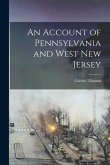 An Account of Pennsylvania and West New Jersey