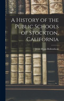 Cover A History of the Public Schools of Stockton, California