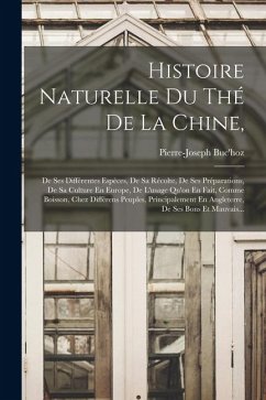 Histoire Naturelle Du Thé De La Chine, - Buc'Hoz, Pierre-Joseph