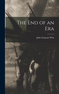 The End of an Era - Wise, John Sergeant