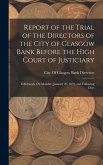 Report of the Trial of the Directors of the City of Glasgow Bank Before the High Court of Justiciary