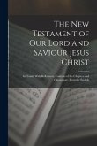 The New Testament of Our Lord and Saviour Jesus Christ: In Tamil: With References, Contents of the Chapters and Chronology, from the English