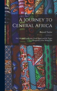 A Journey to Central Africa - Taylor, Bayard